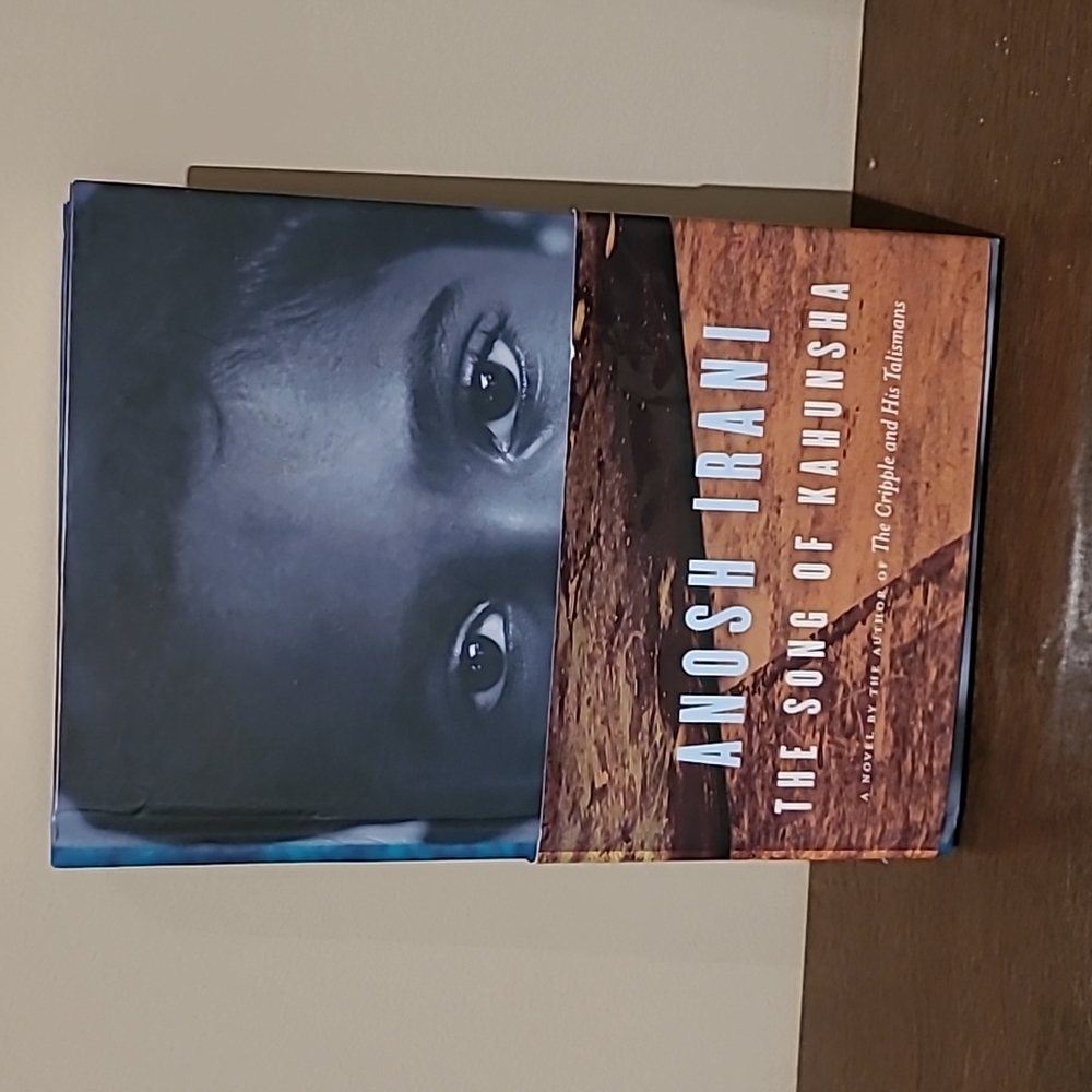 The Song if Kahunsha - Anosh Irani - hardcover